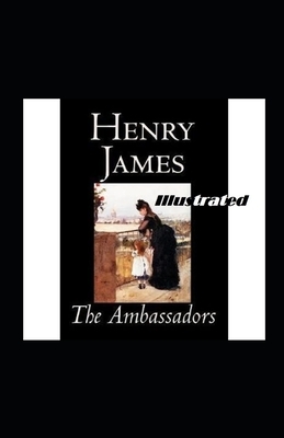 The Ambassadors Illustrated by Henry James