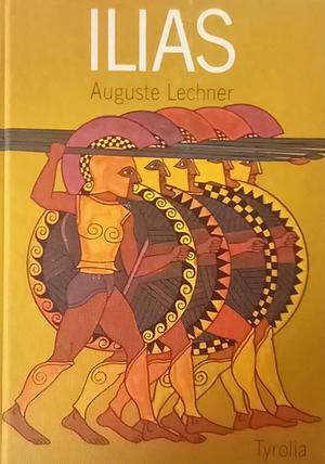 Ilias: Als Troja unterging by Auguste Lechner