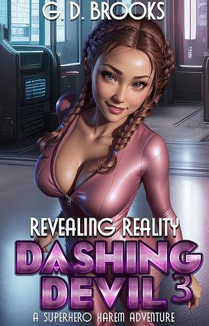 Dashing Devil 3: Revealing Reality  by G. D. Brooks