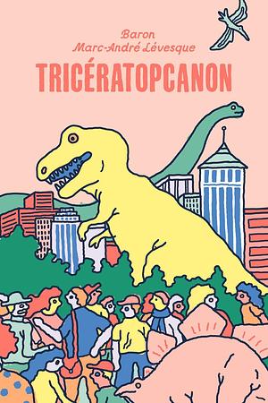 Tricératopcanon by Baron Marc-André Lévesque