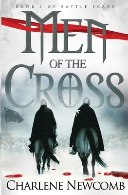 Men of the Cross by Charlene Newcomb