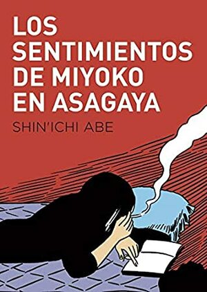 Los sentimientos de Miyoko en Asagaya by Shin'ichi Abe, Fernando Cordobés, Yoko Ogihara