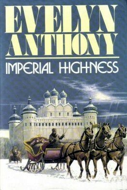 Imperial Highness by Evelyn Anthony