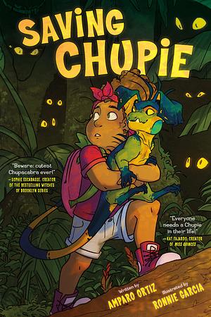 Saving Chupie by Amparo Ortiz, Ronnie Garcia