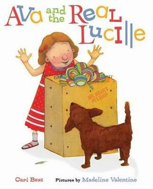 Ava and the Real Lucille by Madeline Valentine, Cari Best