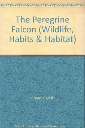 The Peregrine Falcon by William R. Sanford, Carl R. Green, Howard Schroeder