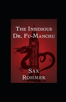 The Insidious Dr. Fu-Manchu illustrated by Sax Rohmer