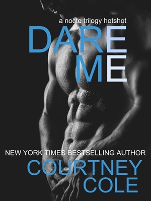 Dare Me by Courtney Cole