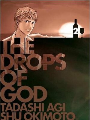 The Drops of God, Vol. 2 by Tadashi Agi