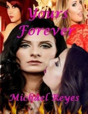 Yours Forever by Michael Reyes