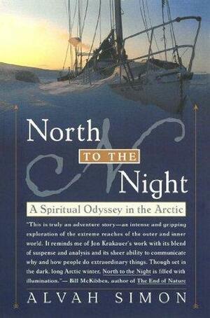 North to the Night by Alvah Simon, Alvah Simon, Tom Foley