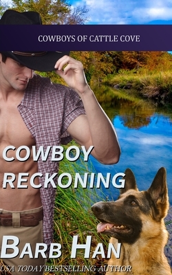 Cowboy Reckoning by Barb Han