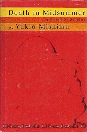 Death in Midsummer: And Other Stories by Yukio Mishima