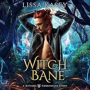 Witchbane by Lissa Kasey, Lissa Kasey