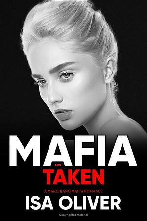 Mafia And Taken by Isa Oliver, Isa Oliver