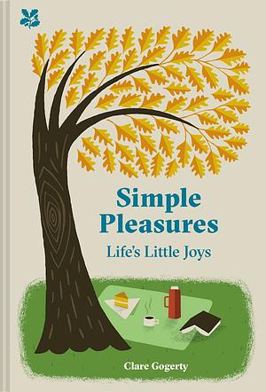 Simple Pleasures Life's Little Joys by Clare Gogerty