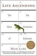 Life Ascending: The Ten Great Inventions of Evolution by Nick Lane