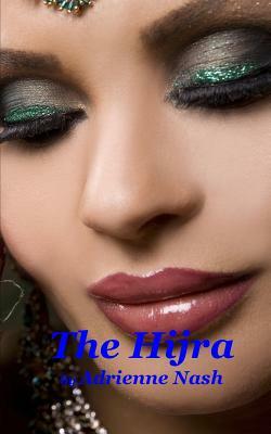 The Hijra by Adrienne Nash