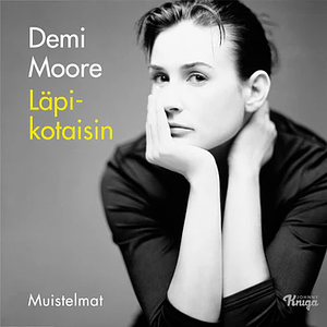 Läpikotaisin by Demi Moore