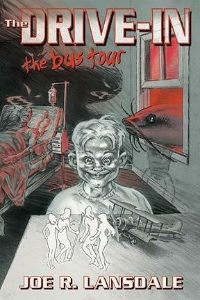 The Drive-In: The Bus Tour by Joe R. Lansdale