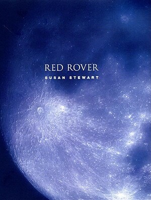 Red Rover by Susan Stewart