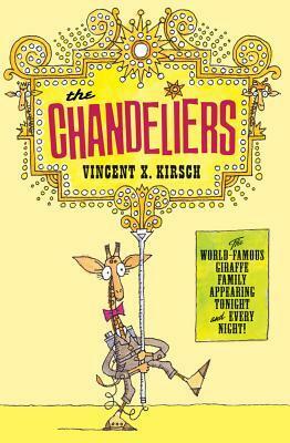 The Chandeliers by Vincent X. Kirsch