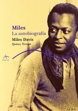 Miles : la autobiografía by Miles Davis