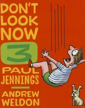 Don't Look Now 3: Hair Cut and Just a Nibble by Andrew Weldon, Paul Jennings