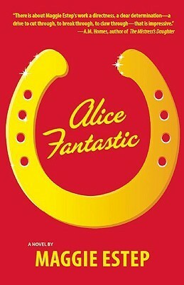 Alice Fantastic by Maggie Estep