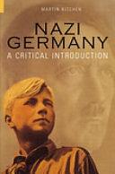 Nazi Germany: A Critical Introduction by Martin Kitchen