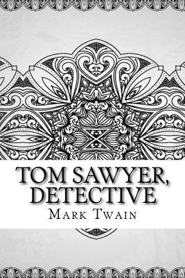 Tom Sawyer, Detective by Mark Twain