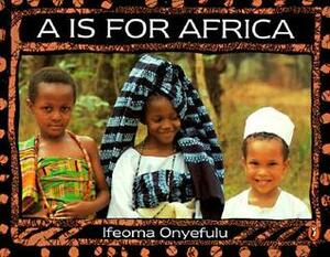 A is for Africa by Ifeoma Onyefulu