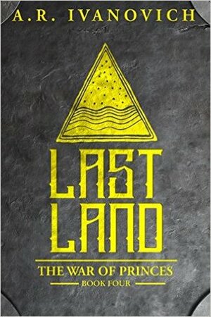 Lastland by A.R. Ivanovich