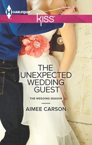 The Unexpected Wedding Guest by Aimee Carson