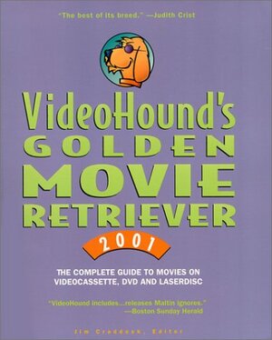 VideoHound's Golden Movie Retriever 2001 by Jim Craddock
