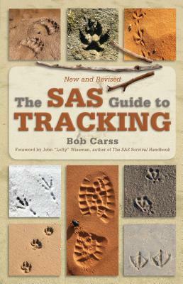 SAS Guide to Tracking, New and Revised by Bob Carss, Roy Thomasson, Stewart Birch, John "Lofty" Wiseman
