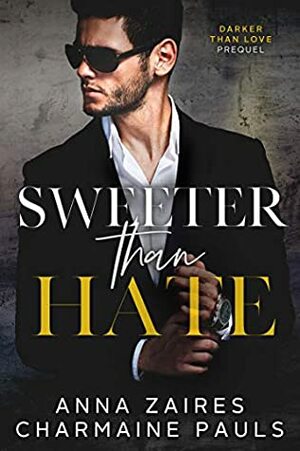 Sweeter Than Hate by Charmaine Pauls, Anna Zaires