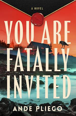 You Are Fatally Invited by Ande Pliego