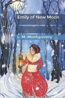 Emily of New Moon by L.M. Montgomery