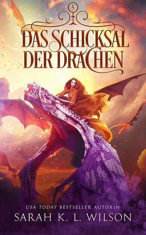 Die Drachenschule - Das Schicksal der Drachen by Sarah K.L. Wilson