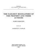 The Earliest Biographies of the Prophet and Their Authors by Lawrence I. Conrad