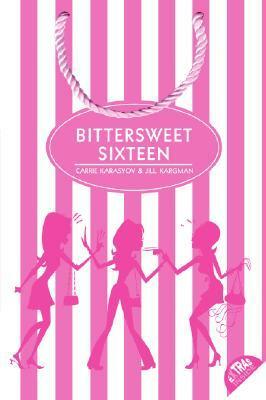 Bittersweet Sixteen by Carrie Doyle Karasyov