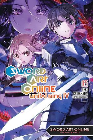 Sword Art Online 25: Unital Ring IV by Reki Kawahara