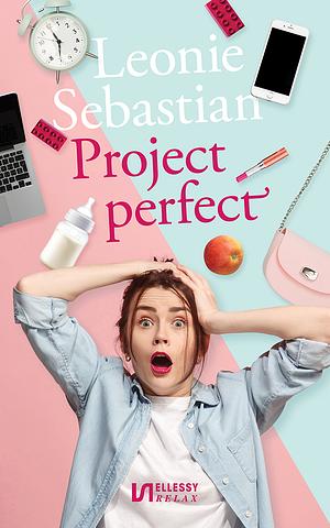 Project perfect by Leonie Sebastian