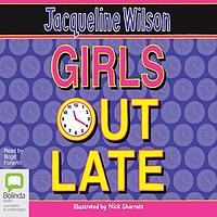 Girls Out Late by Jacqueline Wilson