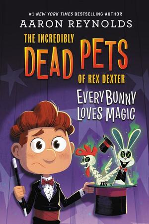 Everybunny Loves Magic by Aaron Reynolds