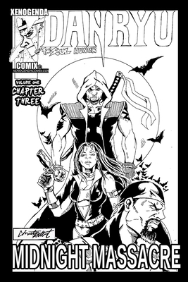 Danryu the Soul Hunter: Chapter 3: Midnight Massacre by Chris Gilbert