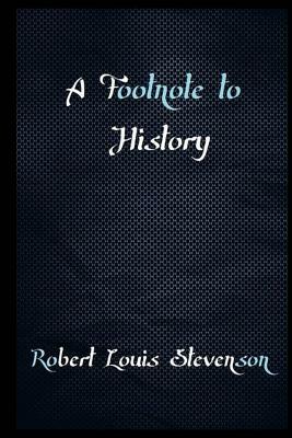 A Footnote to History by Robert Louis Stevenson