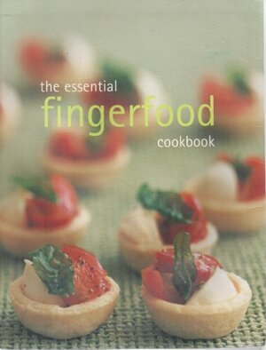 The Essential Fingerfood Cookbook by Murdoch Books