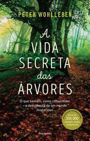 A Vida Secreta das Árvores by Peter Wohlleben
